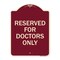 Signmission Reserved for Doctors Only Heavy-Gauge Aluminum Architectural Sign, 24" x 18", BU-1824-23211 A-DES-BU-1824-23211 - alternate 1